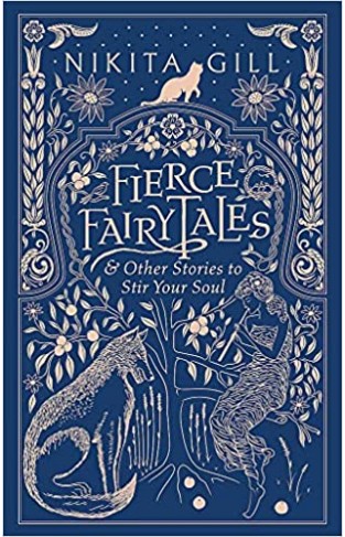Fierce Fairytales - & Other Stories to Stir Your Soul